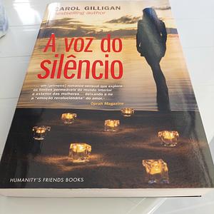 A Voz do Silêncio by Carol Gilligan, Carol Gilligan