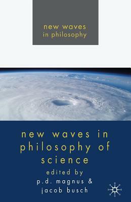 New Waves in Philosophy of Science by 