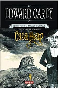 Casa Heap by Edward Carey