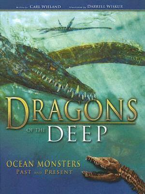 Dragons of the Deep: Ocean Monsters Past and Present by Carl Wieland