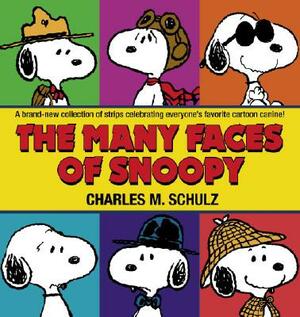 The Many Faces of Snoopy by Charles M. Schulz