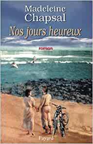 Nos jours heureux by Madeleine Chapsal