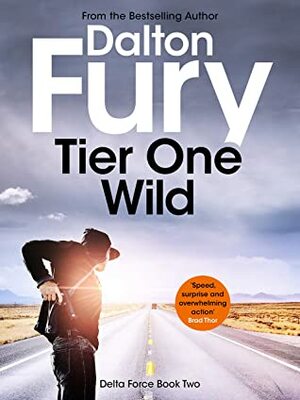 Tier One Wild by Dalton Fury