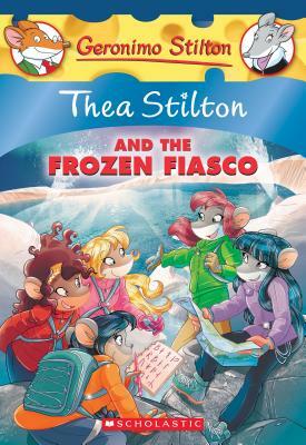 Thea Stilton and the Frozen Fiasco (Thea Stilton #25), Volume 25: A Geronimo Stilton Adventure by Thea Stilton