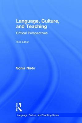 Language, Culture, and Teaching: Critical Perspectives by Sonia Nieto