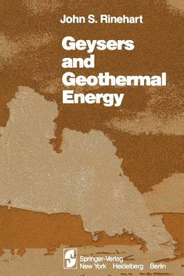 Geysers and Geothermal Energy by John S. Rinehart