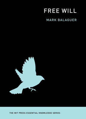 Free Will by Mark Balaguer