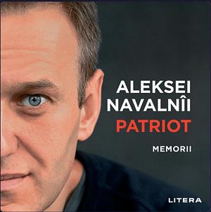 Patriot. Memorii by Alexei Navalny