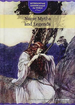 Norse Myths and Legends by Joanne Randolph