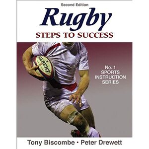 Rugby: Steps to Success by Ian McGeechan, Peter Drewett, Tony Biscombe