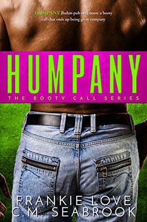 Humpany by Frankie Love, C.M. Seabrook