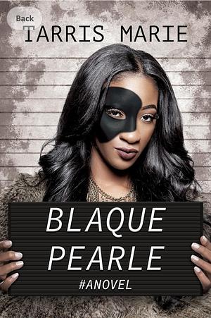 Blaque Pearle by Tarris Marie