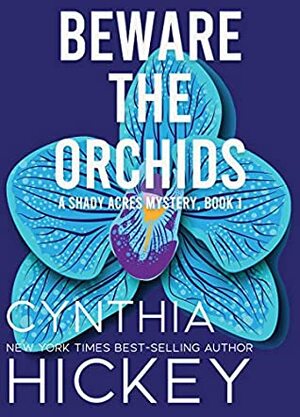 Beware the Orchids by Cynthia Hickey