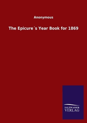 The Epicure´s Year Book for 1869 by 