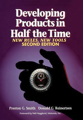 Developing Products in Half the Time: New Rules, New Tools, 2nd Edition by Preston G. Smith, Preston G. Smith, Donald G. Reinertsen