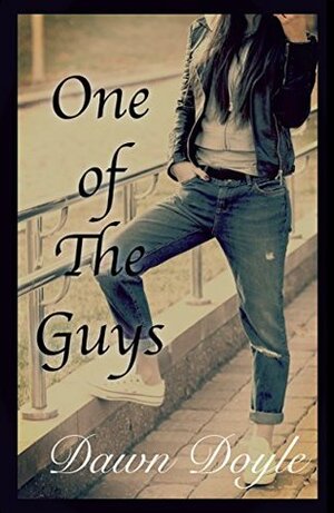 One Of The Guys by Dawn Doyle