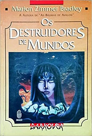 Os Destruidores de Mundos by Marion Zimmer Bradley