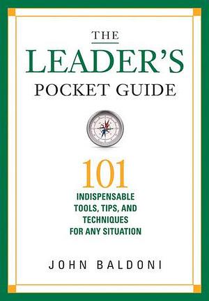 The Leader's Pocket Guide by John Baldoni, John Baldoni