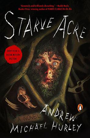 Starve Acre: A Novel by Andrew Michael Hurley