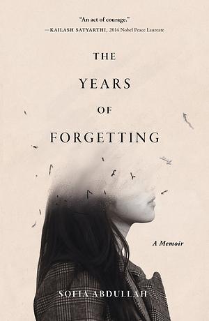 The Years of Forgetting by Sofia Abdullah