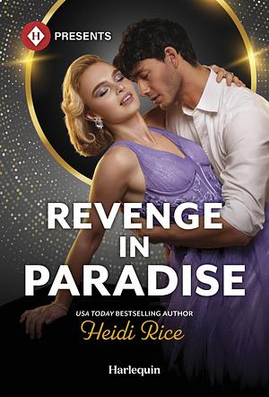Revenge in Paradise by Heidi Rice, Heidi Rice
