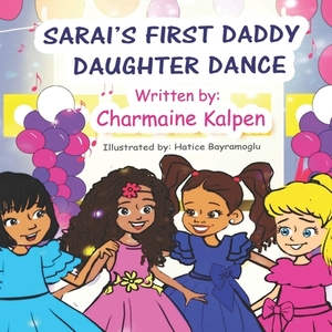 Sarai's First Daddy Daughter Dance by Charmaine Kalpen