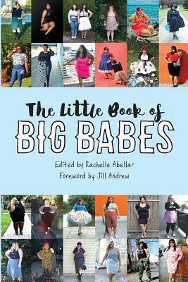 The Little Book of Big Babes by Rachelle Abellar
