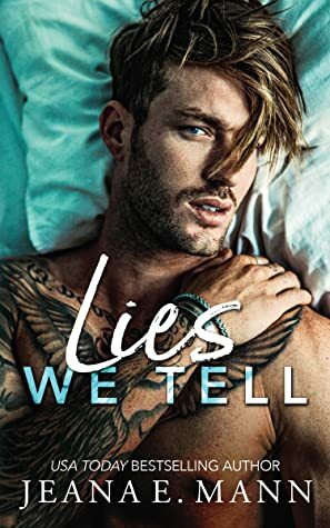 Lies We Tell by Jeana E. Mann