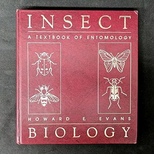 Insect Biology: A Textbook of Entomology by Howard E. Evans, J. Wayne Brewer