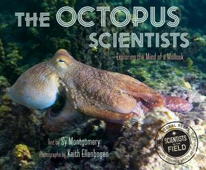 The Octopus Scientists by Sy Montgomery