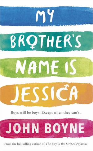 My Brother's Name is Jessica by John Boyne