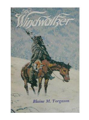 The Windwalker by Blaine M. Yorgason