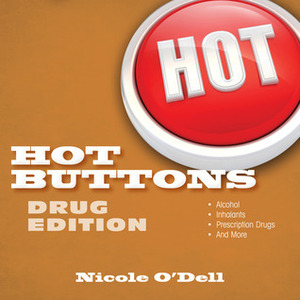 Hot Buttons Drug Edition by Nicole O'Dell