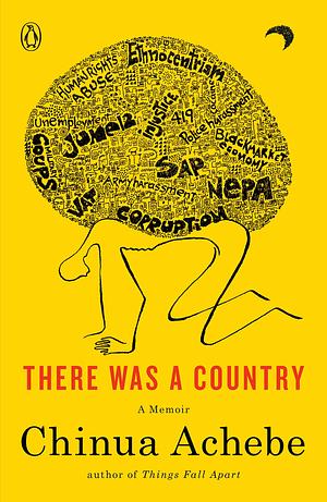 There Was a Country: A Personal History of Biafra by Chinua Achebe