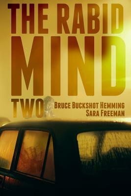 The Rabid Mind II by Bruce Buckshot Hemming