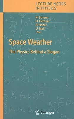 Space Weather: The Physics Behind a Slogan by 