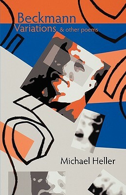 Beckmann Variations & Other Poems by Michael Heller