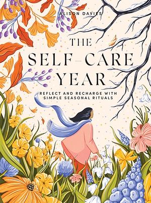 The Self-Care Year by Alison Davies