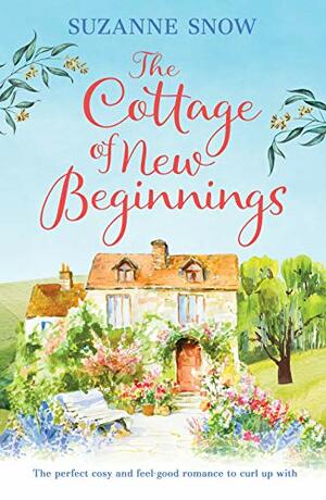 The Cottage of New Beginning by Suzanne Snow