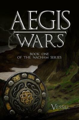 AEGIS Wars: Book one of the Nacham Saga by Joshua C. Carr