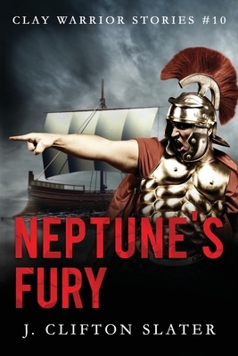 Neptune's Fury by J. Clifton Slater