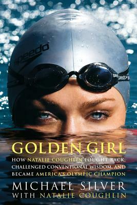 Golden Girl by Natalie Coghlin, Michael Silver