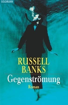 Gegenströmung by Russell Banks, Russell Banks