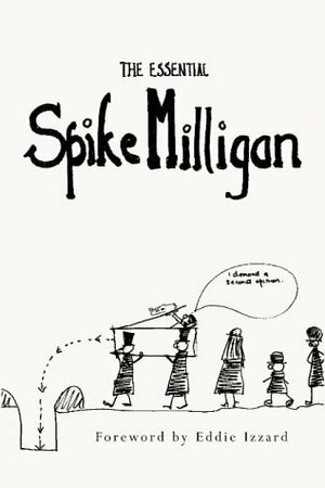 The Essential Spike Milligan by Spike Milligan