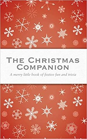 The Christmas Companion. by Sonja Patel, Think Books