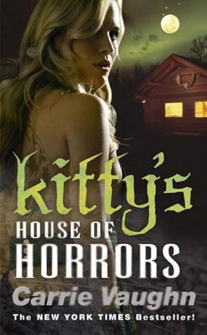 Kitty's House of Horrors by Carrie Vaughn