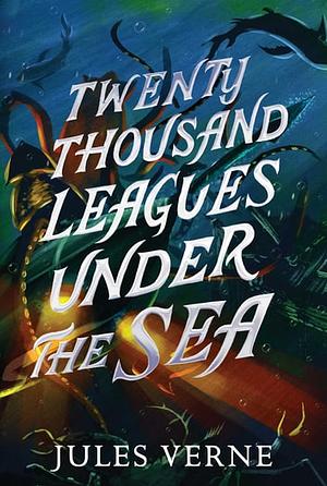 Twenty Thousand Leagues Under the Sea by Jules Verne