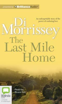 The Last Mile Home by Di Morrissey