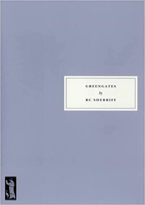 Greengates by R.C. Sherriff
