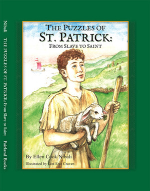 The Puzzles of St. Patrick:from Slave to Saint by Ellen Cook Nibali